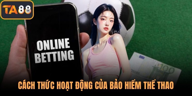 Cách thức hoạt động của bảo hiểm thể thao