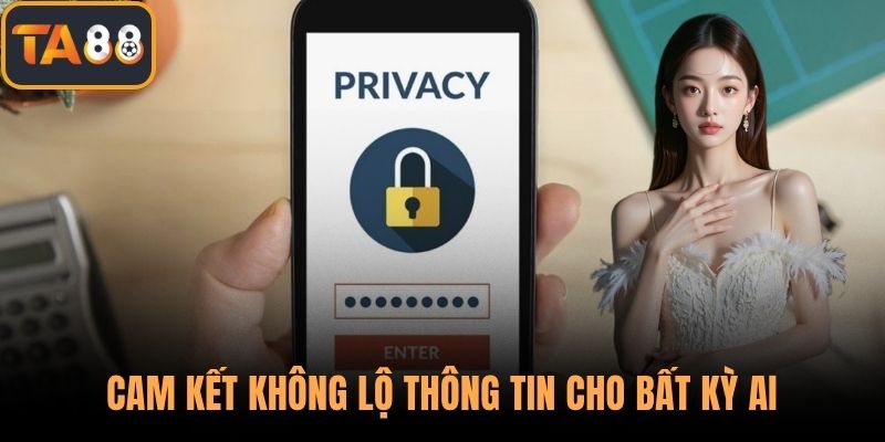 Cam kết không lộ thông tin cho bất kỳ ai
