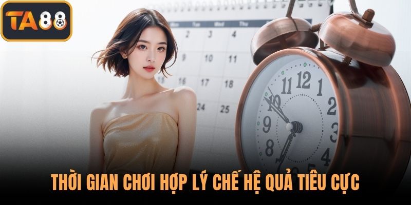 Thời gian chơi hợp lý chế hệ quả tiêu cực