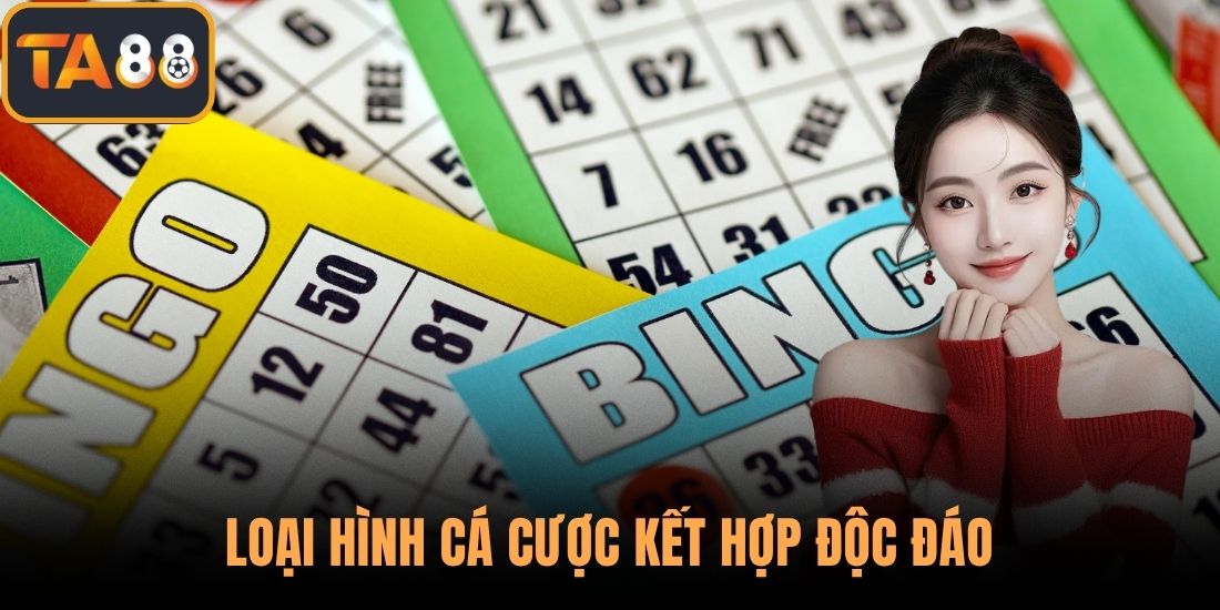Loại hình cá cược kết hợp độc đáo