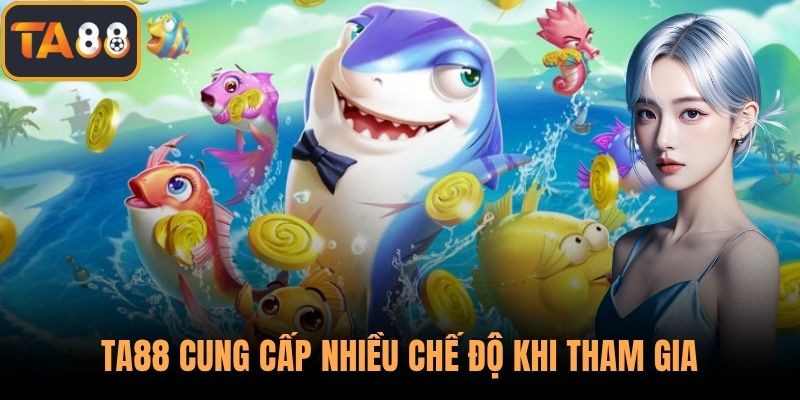 TA88 cung cấp nhiều chế độ khi tham gia